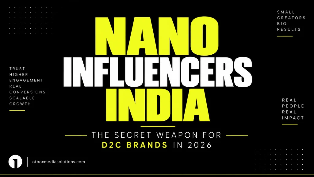 Nano Influencers India: The Secret Weapon for D2C Brands in 2026