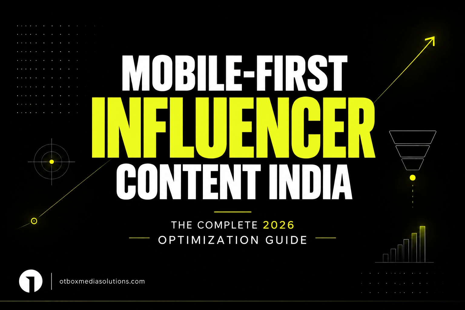 Mobile-First Influencer Content India: The Complete 2026 Optimization Guide