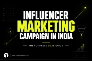 Influencer Marketing Campaign in India: The Complete 2026 Guide