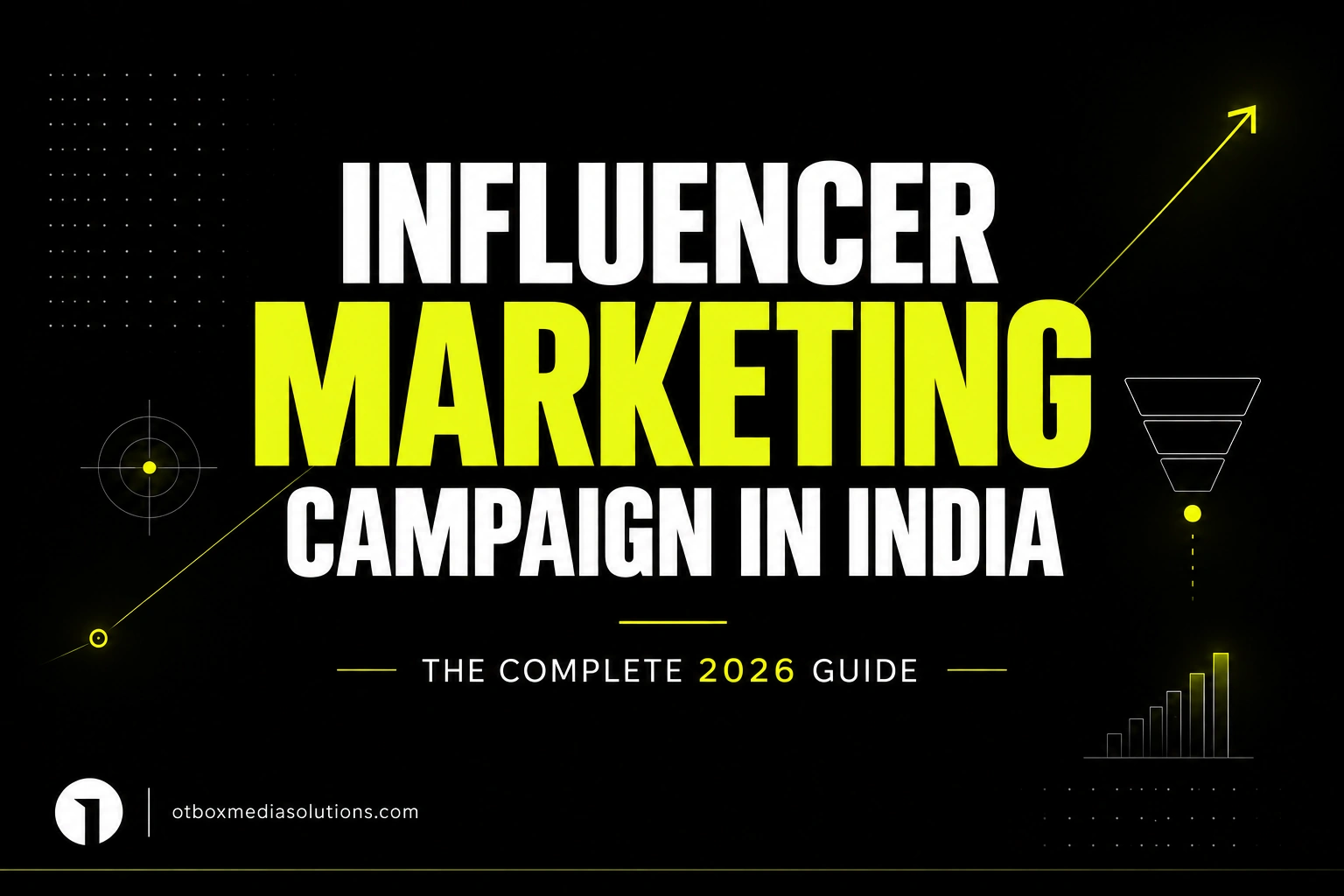 Influencer Marketing Campaign in India: The Complete 2026 Guide
