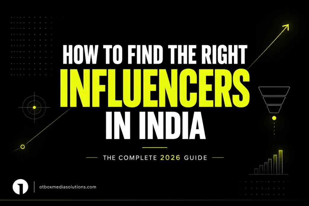 How to Find the Right Influencers in India: The Complete 2026 Guide
